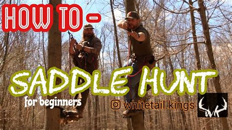 How To Saddle Hunt For Beginners Youtube