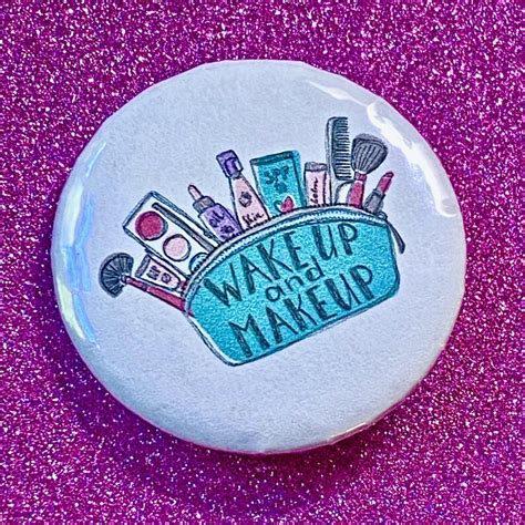 Wake Up And Makeup Pin Etsy