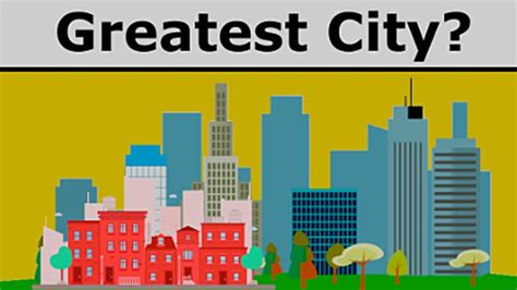 Which Is The Greatest City In The World Youtube