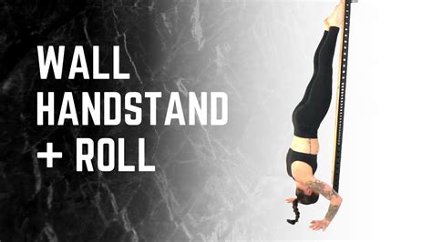 Wall Handstand Forward Roll Youtube