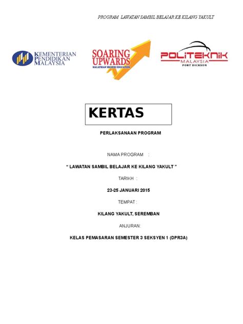 Tarikh:28 & 29 mei 2014 (rabu & khamis)tempat:melaka bandaraya bersejarah. KERTAS KERJA LAWATAN SAMBIL BELAJAR KE KILANG YAKULT.docx