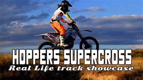 Real Life Riding Hoppers Private Supercross Track Showcase 2012