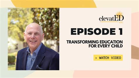 Elevating The Conversation Transforming Education For Every Child