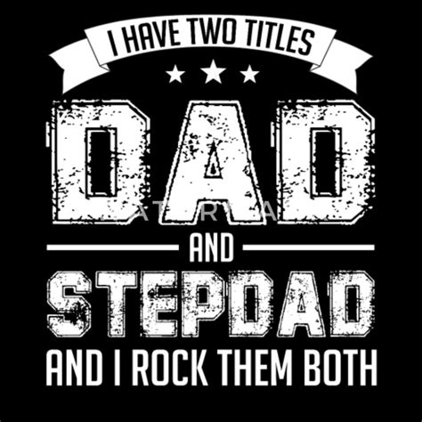 I Have Two Titles Dad And Step Dad Father S Day Mens Premium T Shirt