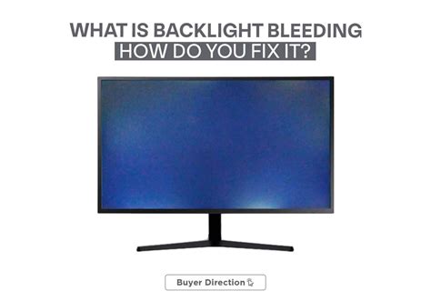 What Is Backlight Bleeding And How Do You Fix It Buyer Direction