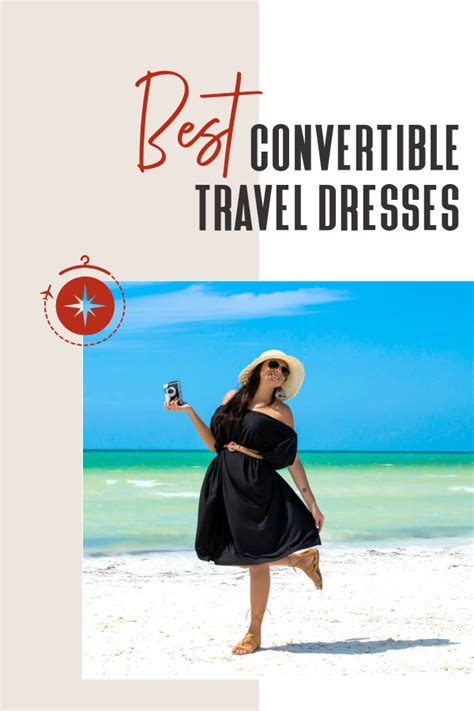 Best Convertible Travel Dresses Flirty Feminine And Functional Too