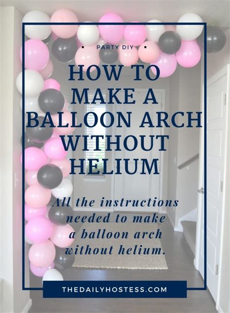 Here's a simple way to make your own balloon garland strip at home with less effort. Balloon Week: DIY Balloon Arch Without Helium - The Daily ...