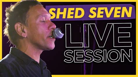 Shed Seven Live Session Absolute Radio Youtube