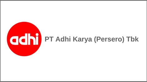 Kontrak Baru Adhi Karya Rp14 Triliun Di Juni 2023 International Media