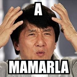 Meme Jackie Chan A Mamarla