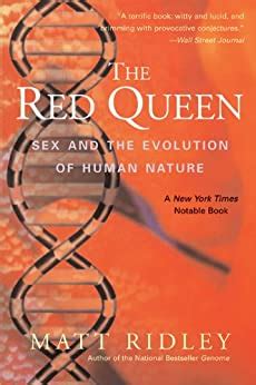 The Red Queen Sex And The Evolution Of Human Nature 2nd Ed Ridley