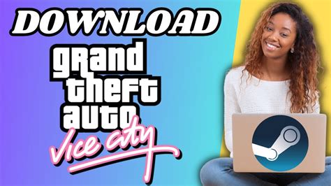 How To Download Gta Vice City In Laptop Get Into Pc Youtube