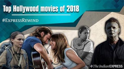 2018 is almost over, let's take a look at top 10 hits from the second half of 2018. Top Hollywood movies of 2018: A Star is Born, Roma, The ...