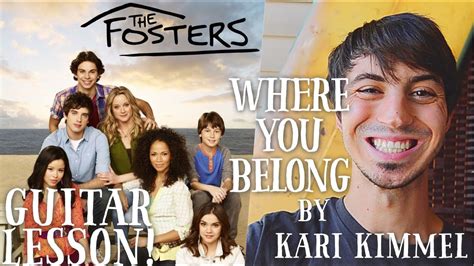 Where You Belong By Kari Kimmel Guitar Lesson The Fosters Theme