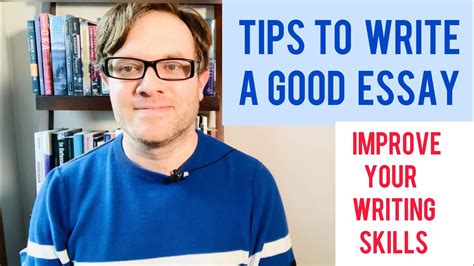 How To Write A Good Essay Improve Essay Writing Skills Youtube