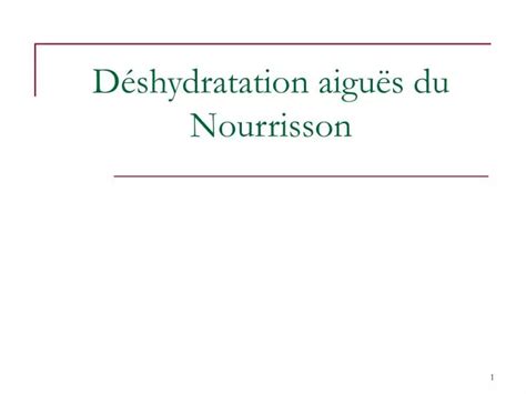 ppt déshydratation aiguës du nourrisson powerpoint presentation free download id 963044
