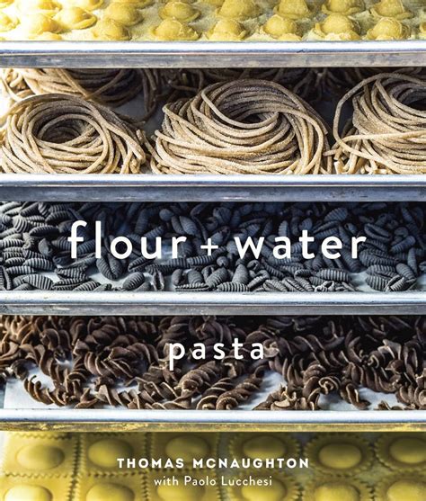 Flour Water Cookbook Chef