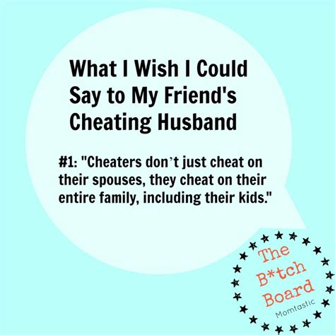 Here's how to really comfort a friend who's been cheated on. What I Wish I Could Say to My Friend's Cheating Husband