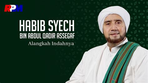 Habib Syech Bin Abdul Qodir Assegaf Alangkah Indahnya Official Lyric Video Youtube Music