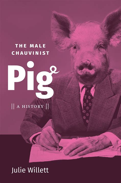 Review Of The Male Chauvinist Pig Foreword Reviews