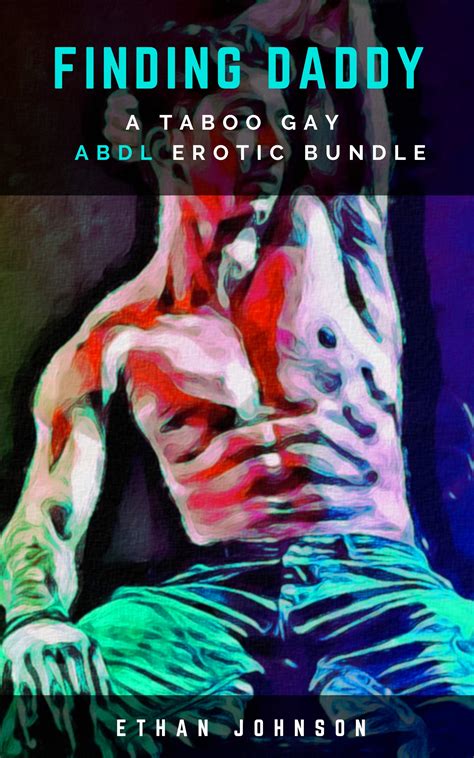 Finding Daddy A Taboo Abdl Gay Erotic Bundle By Ethan Johnson Goodreads