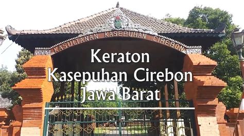 Keraton Kasepuhan Cirebon Documentation Youtube