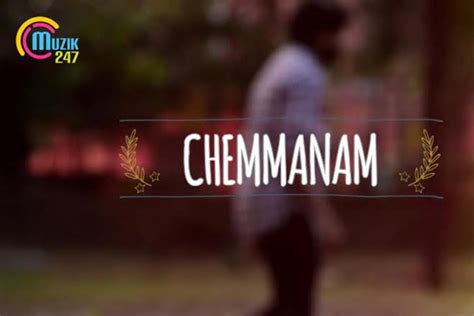 Watch the lyrical video of the single chemmanam from the album 'chemmanam'. Muzik247 releases Malayalam single 'Chemmanam ...
