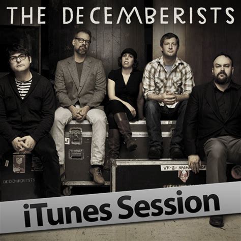 The Decemberists Itunes Session Lyrics And Tracklist Genius