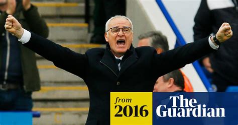Claudio Ranieri Hails His Teams ‘fantastic Answer To