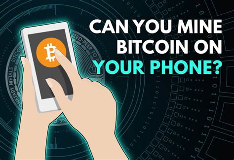 Can you mine bitcoin on a phone? Can You Mine Bitcoin on Your Phone? | Crypto Miner Tips