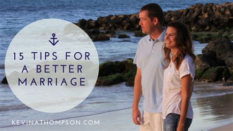 15 Tips For A Better Marriage Kevin A Thompson
