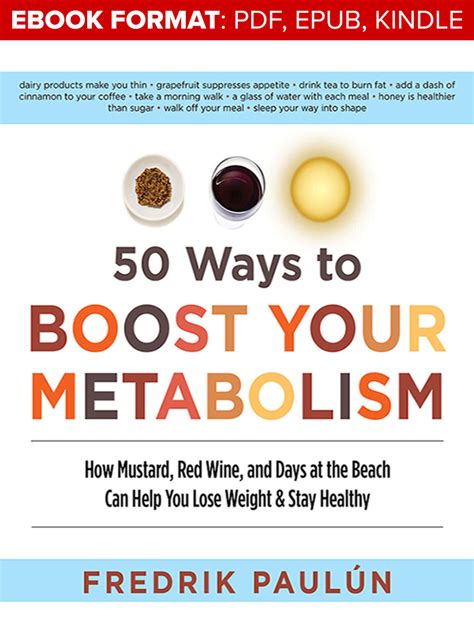 50 Ways To Boost Your Metabolism How Mustard Red Wine And Days At