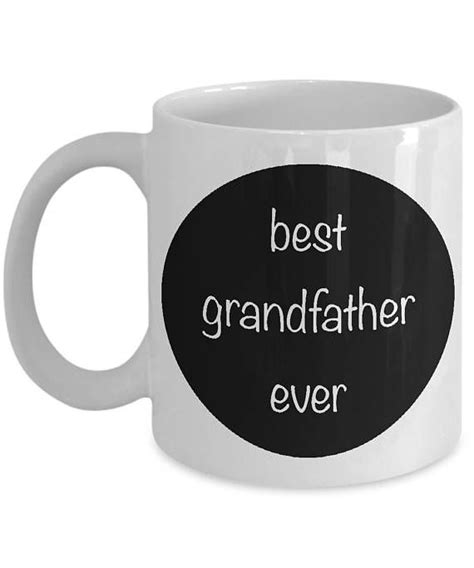 Grandfather Mug Best Grandfather Ever T For Grandfather Etsy Mugs Friend Mugs Dad Mug