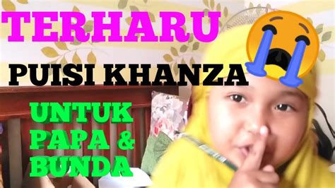 Diy Puisi Khanza Untuk Papa Dan Bunda Hasilnya Bikin Terharu Youtube
