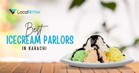 Best Ice Cream Parlours In Karachi Localwriter Pk