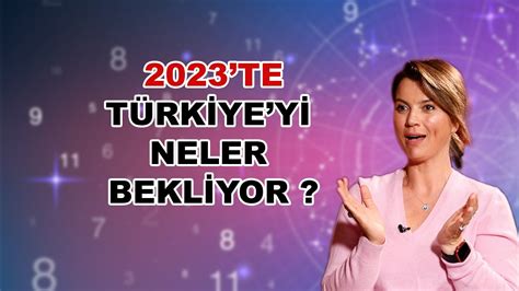 2023te TÜrkİyeyİ Neler Beklİyor Youtube