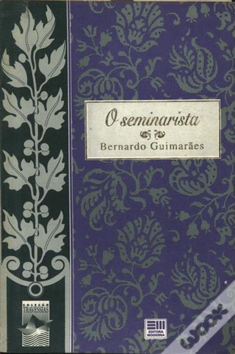 O Seminarista De Bernardo Guimarães Livro Wook