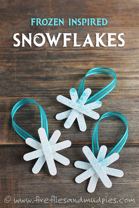 Frozen Inspired Snowflake Ornaments Fireflies And Mud Pies