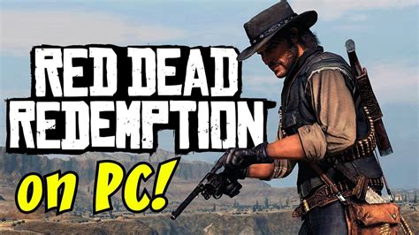 Red Dead Redemption On Pc Gameplay Walkthrough Episode 1 Cant