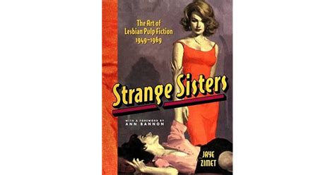 Strange Sisters The Art Of Lesbian Pulp Fiction 1949 1969 By Jaye Zimet