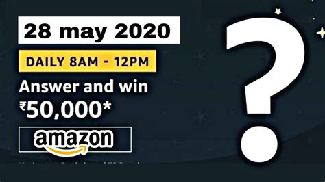 Amazon Quiz Answers Today Win ₹50000 28 May 2020 Youtube