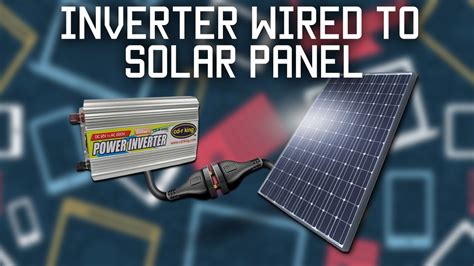 Shows how to hook up solar panels (with a battery bank). Inverter wired directly to solar panel - YouTube