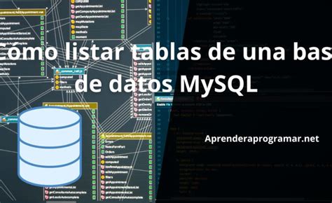Cómo listar tablas de una base de datos MySQL Bases de datos Aprender a Programar