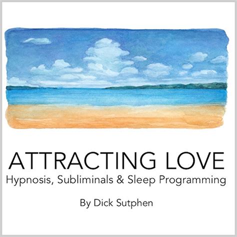 Attracting Love Hypnosis Subliminals And Sleep Programming