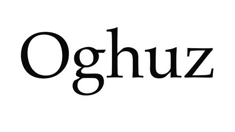 How to Pronounce Oghuz - YouTube