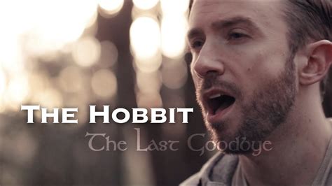 The Last Goodbye The Hobbit Peter Hollens Billy Boyd Cover Youtube