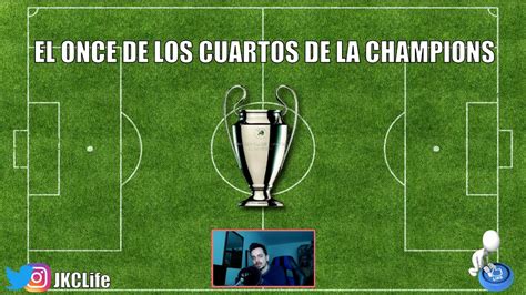 Sorteos de cuartos y semifinales. EL ONCE DE LOS CUARTOS DE FINAL DE CHAMPIONS LEAGUE 2018 - YouTube