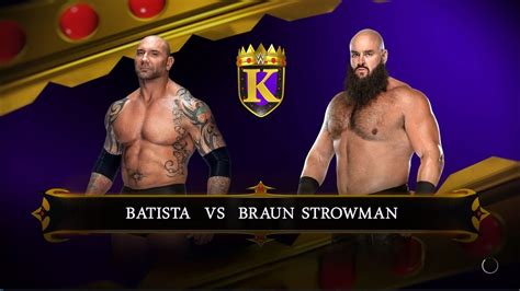 King Of The Ring Braun Strowman Vs Batista Wwe 2k22 Youtube