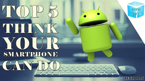 Top 5 Things Your Smartphone Can Do You Really Need To Know Youtube