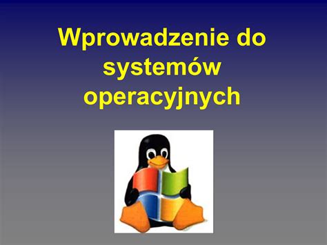 Systemy Operacyjne Gimnazjum Nr Im Ptpn